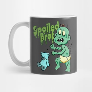 Spoiled Brat  (zombie baby) Mug